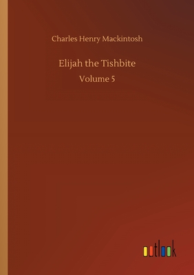غلاف كتاب Elijah the Tishbite:Volume 5