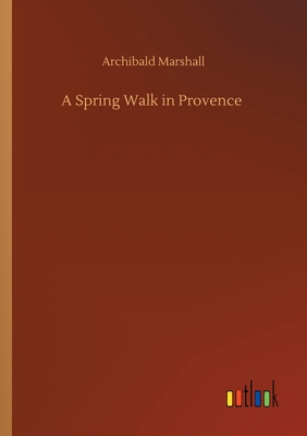 A Spring Walk in Provence