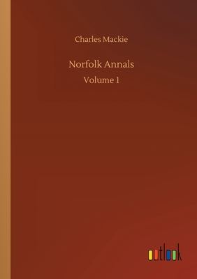 غلاف كتاب Norfolk Annals:Volume 1