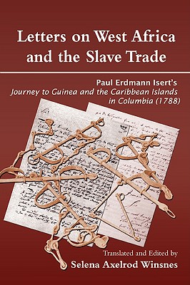 Letters on West Africa and the Slave Trade. Paul Erdmann Isert
