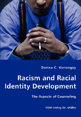 غلاف كتاب Racism and Racial Identity Development - The Aspects of Counseling