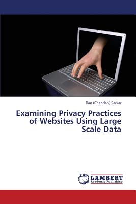 Examining Privacy Practices of Websites Using Large Scale Data