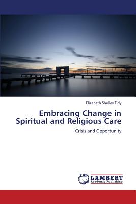 Embracing Change in Spiritual and Religious Care