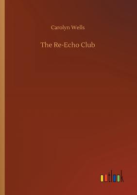 The Re-Echo Club