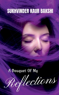غلاف كتاب A Bouquet of my Reflections