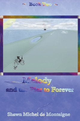 Melody and the Pier to Forever