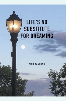 غلاف كتاب Life's No Substitute For Dreaming