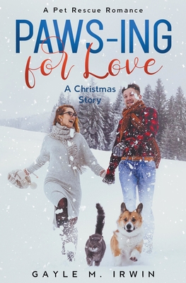 Paws-ing for Love: A Pet Rescue Christmas Story