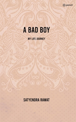 A bad boy: My life journey