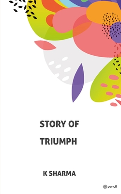 STORY OF TRIUMPH