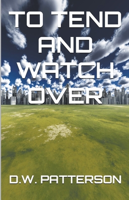 غلاف كتاب To Tend And Watch Over