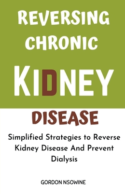 Reversing Chronic Kidney Disease