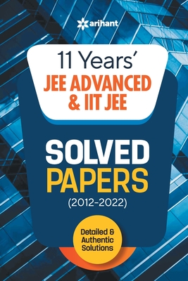 11 Years Solved Papers IIT JEE Advanced & IIT JEE 2023