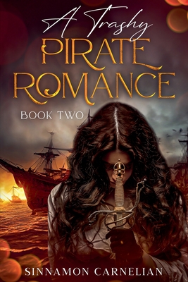 غلاف كتاب A Trashy Pirate Romance: Book Two