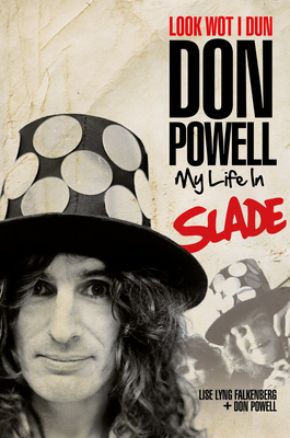 Look Wot I Dun:My Life in Slade (Updated Edition)