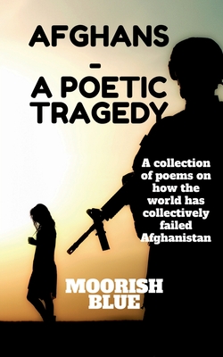 غلاف كتاب Afghans - A poetic Tragedy