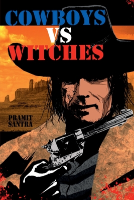 COWBOYS VS. WITCHES