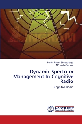 Dynamic Spectrum Management In Cognitive Radio