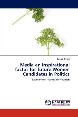 Media an inspirational factor for future Women Candidates in Politics