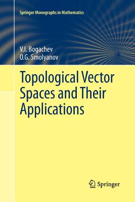 Topological Vector Spaces and Their Applications