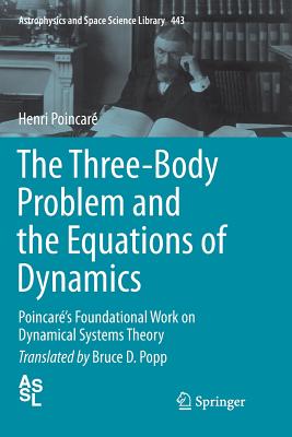 The Three-Body Problem and the Equations of Dynamics : Poincaré