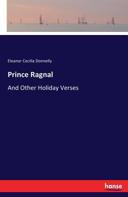 غلاف كتاب Prince Ragnal:And Other Holiday Verses