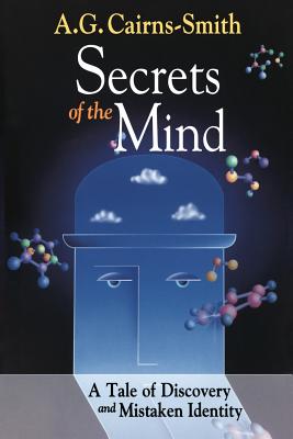Secrets of the Mind : A Tale of Discovery and Mistaken Identity