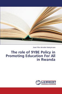 غلاف كتاب The role of 9YBE Policy in Promoting Education For All in Rwanda