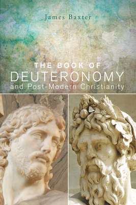 The Book of Deuteronomy and Post-Modern Christianity