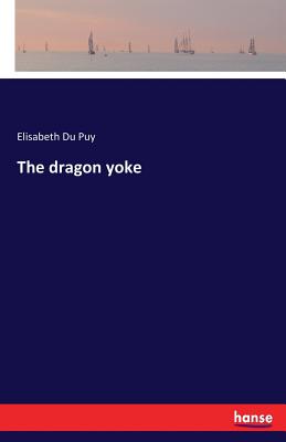 غلاف كتاب The dragon yoke