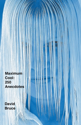 Maximum Cool: 250 Anecdotes