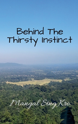 غلاف كتاب Behind The Thirsty Instinct