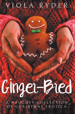 غلاف كتاب Ginger-Bred: A Collection of Christmas Erotica