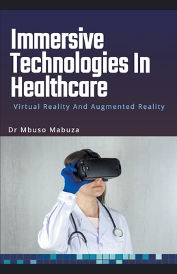 Virtual and Augmented Reality in Healthcare