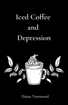 غلاف كتاب Iced Coffee and Depression