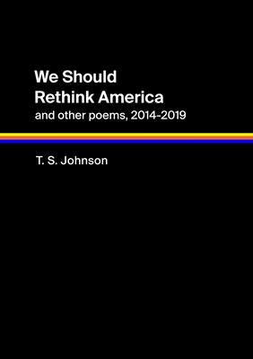 غلاف كتاب We Should Rethink America and Other Poems, 2014-2019