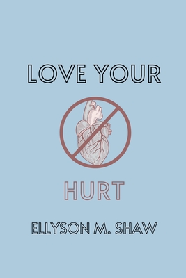 غلاف كتاب Love Your Hurt