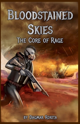 غلاف كتاب Bloodstained Skies: The Core Of Rage