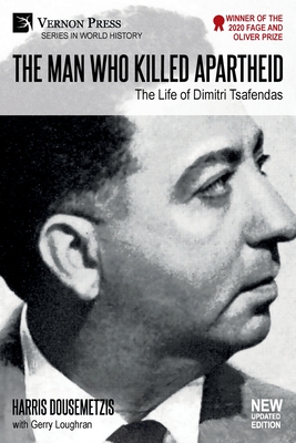 The Man who Killed Apartheid: The Life of Dimitri Tsafendas: New Updated Version
