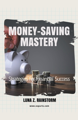 Money-Saving Mastery: Strategies for Financial Success