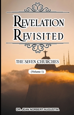 Revelation Revisited: The Seven Churches