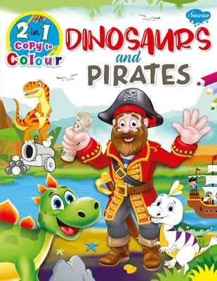 Dinosaurs and Pirates