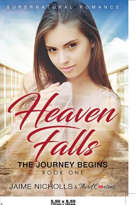 Heaven Falls - The Journey Begins (Book 1) Supernatural Romance