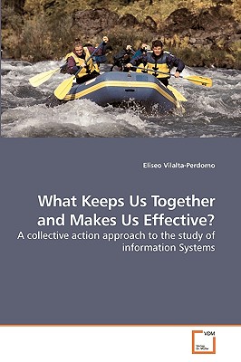 What Keeps Us Together and Makes Us Effective?