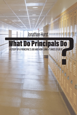 What Do Principals Do?: A Study of a Principal
