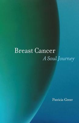 Breast Cancer: A Soul Journey