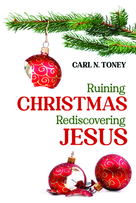 Ruining Christmas-Rediscovering Jesus