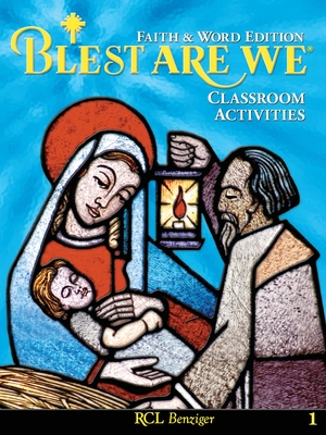 Blest Are We Faith and Word Edition: Grade 1 Classroom Activities