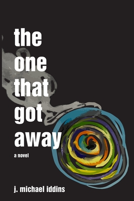 The One That Got Away: A Novel