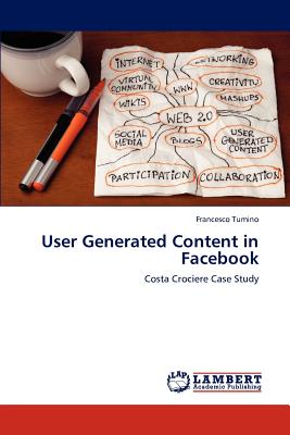 غلاف كتاب User Generated Content in Facebook
